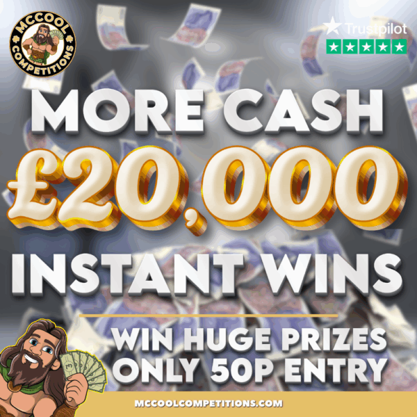 £20,000 More Cash InstaWins (£150 End Prize + 50p Entry)