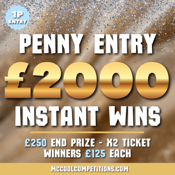 £2000 Penny Instant Wins (£250 End Prize - X2 Winners £125 Each + 1p Entry)